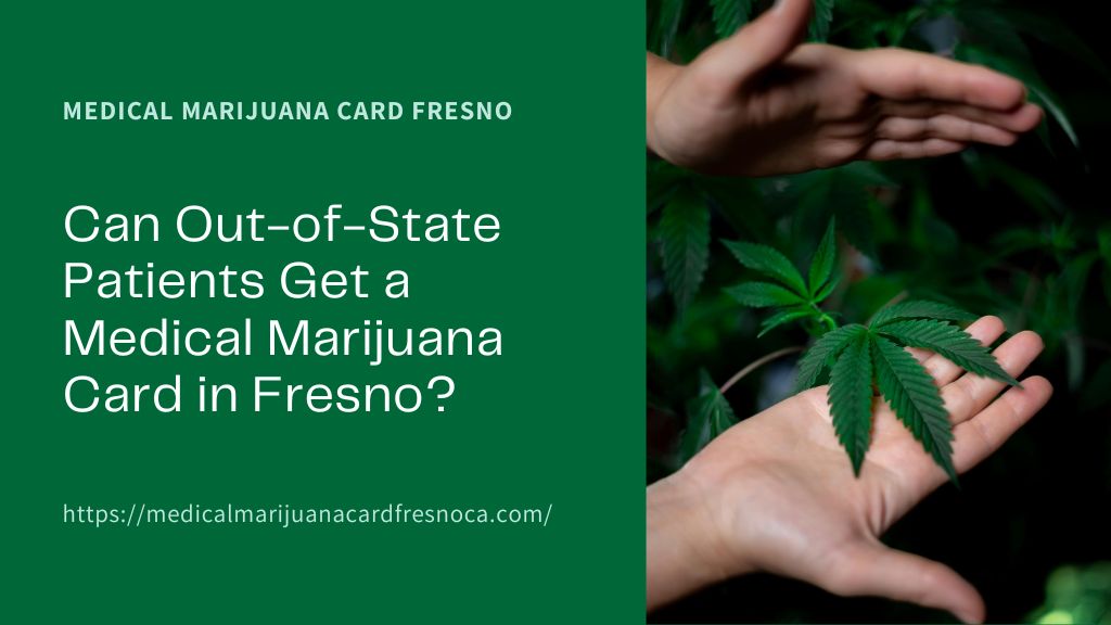 Medical Marijuana Card Fresno
