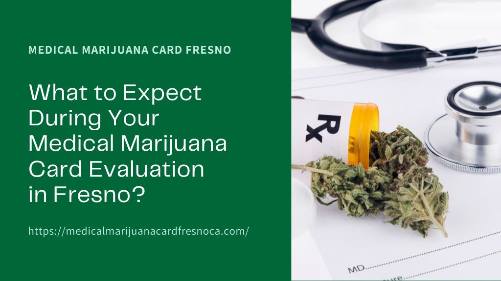 Medical Marijuana Card Fresno